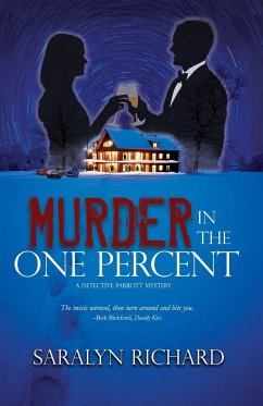 Murder In the One Percent - Richard, Saralyn