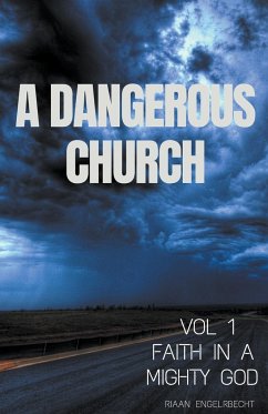 A Dangerous Church Vol 1 - Engelbrecht, Riaan