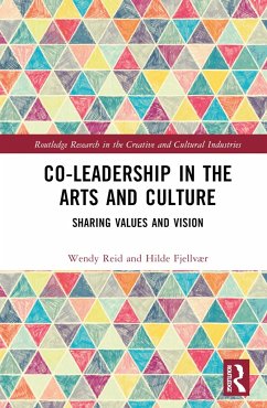 Co-Leadership in the Arts and Culture - Reid, Wendy; Fjellvær, Hilde