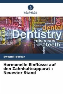 Hormonelle Einflüsse auf den Zahnhalteapparat : Neuester Stand - Borkar, Swapnil