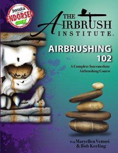 Airbrushing 102 - Vettori, Maryellen; Keeling, Bob