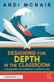 Designing for Depth in the Classroom