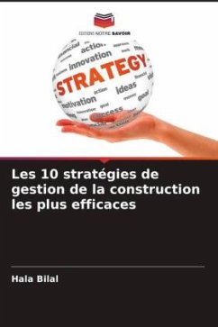 Les 10 stratégies de gestion de la construction les plus efficaces - Bilal, Hala