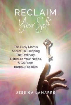 Reclaim Your Self (eBook, ePUB) - LaMarre, Jessica