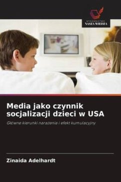 Media jako czynnik socjalizacji dzieci w USA - Adelhardt, Zinaida