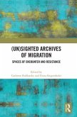 (Un)sighted Archives of Migration