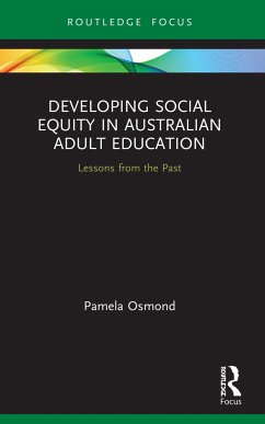 Developing Social Equity in Australian Adult Education - Osmond, Pamela
