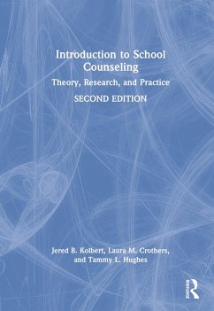 Introduction to School Counseling - Kolbert, Jered B; Crothers, Laura M; Hughes, Tammy L