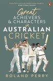 Great Achievers and Characters in Australian Cricket