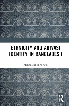 Ethnicity and Adivasi Identity in Bangladesh - H Sumon, Mahmudul