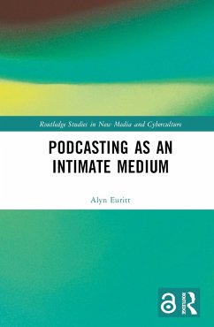 Podcasting as an Intimate Medium - Euritt, Alyn