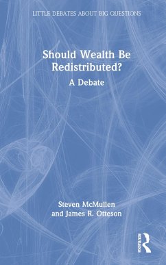 Should Wealth Be Redistributed? - McMullen, Steven; Otteson, James R