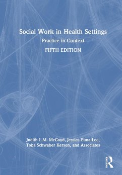 Social Work in Health Settings - McCoyd, Judith L.M.; Euna Lee, Jessica; Schwaber Kerson, Toba