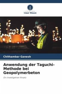 Anwendung der Taguchi-Methode bei Geopolymerbeton - Ganesh, Chithambar