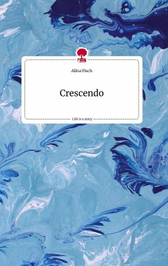 Crescendo. Life is a Story - story.one - Fisch, Alina