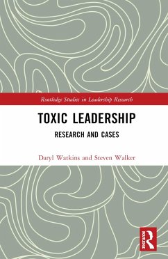 Toxic Leadership - Walker, Steven M; Watkins, Daryl