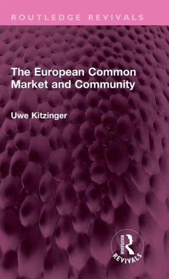 The European Common Market and Community - Kitzinger, Uwe