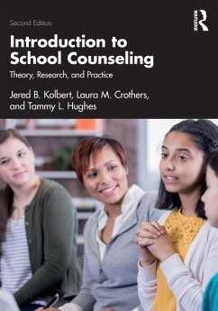 Introduction to School Counseling - Kolbert, Jered B. (Duquesne University, Pennsylvania, USA); Crothers, Laura M.; Hughes, Tammy L. (Duquesne University, Pennsylvania, USA)