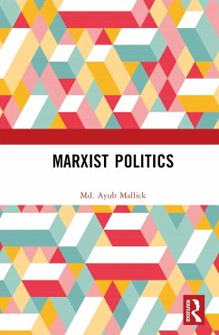 Marxist Politics - Mallick, MD Ayub