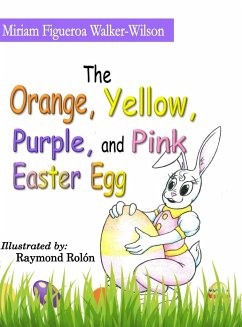 The Orange, Yellow, Pink and Purple Easter Egg - Walker-Wilson, Miriam