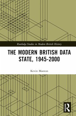 The Modern British Data State, 1945-2000 - Manton, Kevin
