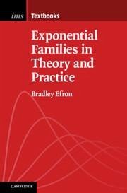 Exponential Families in Theory and Practice - Efron, Bradley (Stanford University, California)