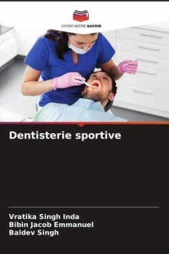 Dentisterie sportive - Inda, Vratika Singh;Emmanuel, Bibin Jacob;Singh, Baldev