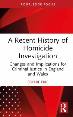 A Recent History of Homicide Investigation - Pike, Sophie