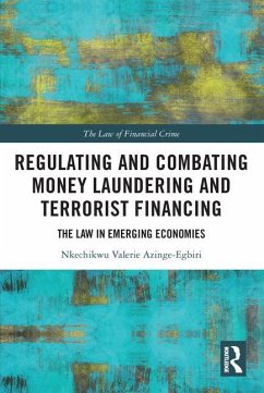 Regulating and Combating Money Laundering and Terrorist Financing - Azinge-Egbiri, Nkechikwu (Nkechikwu Valerie Azinge-Egbiri is Senior