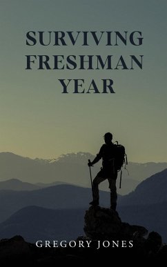 Surviving Freshman Year - Jones, Gregory