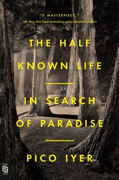 The Half Known Life - Iyer, Pico