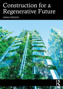 Construction for a Regenerative Future - Persson, Urban