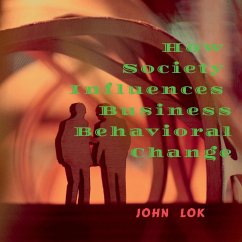 How Society Influences Business Behavioral Change - Lok, John