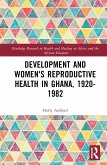 Development and Women's Reproductive Health in Ghana, 1920-1982
