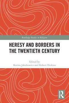 Heresy and Borders in the Twentieth Century