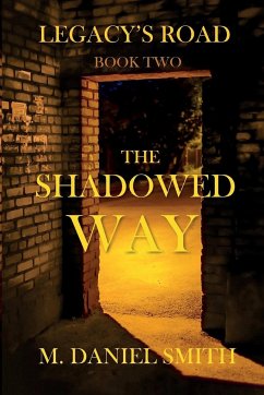 The Shadowed Way - Smith, M. Daniel