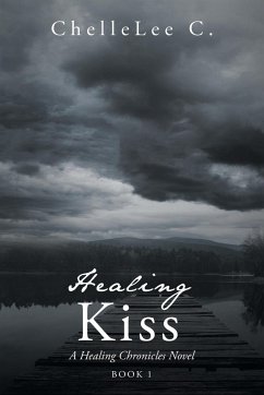 Healing Kiss - ChelleLee C.
