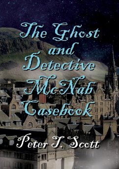 The Ghost and Detective McNabb Casebook - Scott, Peter T