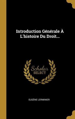 Introduction Générale À L'histoire Du Droit... - Lerminier, Eugène