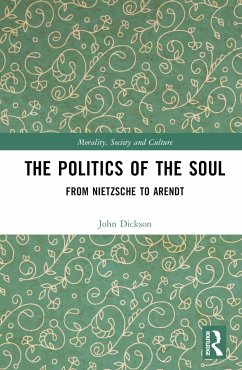 The Politics of the Soul - Dickson, John