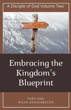 Embracing the Kingdom's Blueprint Part One - Engelbrecht, Riaan