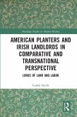 American Planters and Irish Landlords in Comparative and Transnational Perspective
