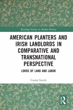 Cover American Planters and Irish Landlords in Comparative and Transnational Perspective