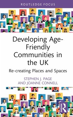 Developing Age-Friendly Communities in the UK - Page, Stephen J. (University of Hertfordshire, UK); Connell, Joanne