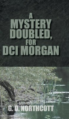 A Mystery Doubled, for DCI Morgan - Northcott, G. D.