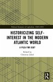 Historicizing Self-Interest in the Modern Atlantic World