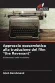 Approccio ecosemiotico alla traduzione del film &quote;the Revenant&quote;