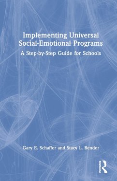 Implementing Universal Social-Emotional Programs - Schaffer, Gary E.; Bender, Stacy L.