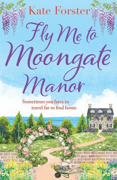Fly Me to Moongate Manor - Forster, Kate