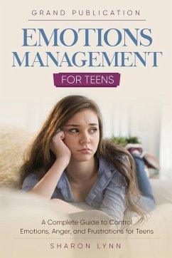 Emotions Management for Teens - Publication, Grand; Lynn, Sharon